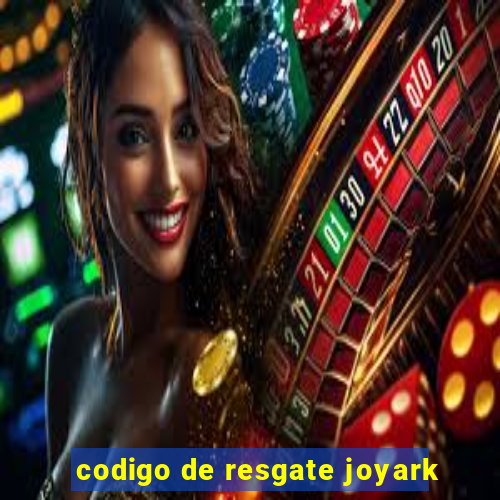 codigo de resgate joyark